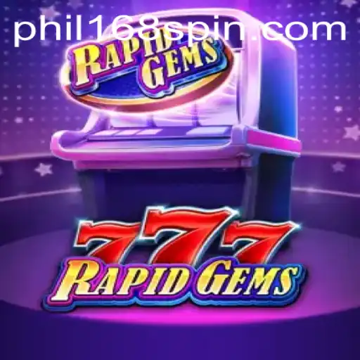 Unveiling RapidGems777: A New Era in Online Gaming with Phil168