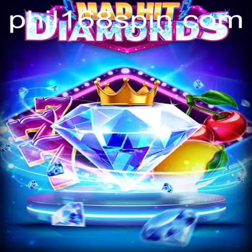 MadHitDiamonds: A Thrilling Adventure with Phil168